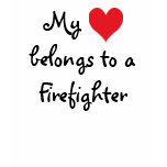 My Heart Belongs to a Firefighter Shirt