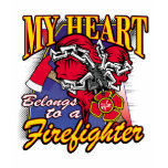 My Heart belongs to a Firefighter t-shirts