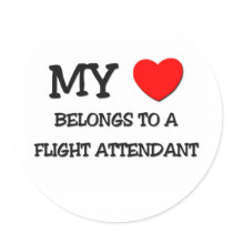 My Heart Belongs To A FLIGHT ATTENDANT Round Sticker