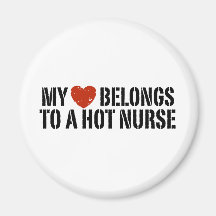 My Heart Belongs to a Hot Nurse Fridge Magnets