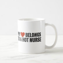 My Heart Belongs to a Hot Nurse Mugs