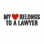 My Heart Belongs to a Lawyer t-shirts