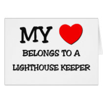 My Heart Belongs To A LIGHTHOUSE KEEPER Card