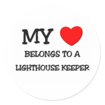 My Heart Belongs To A LIGHTHOUSE KEEPER Round Sticker