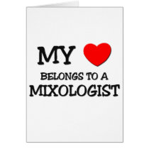 My Heart Belongs To A MIXOLOGIST Card