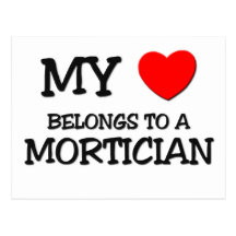 My Heart Belongs To A MORTICIAN Postcards