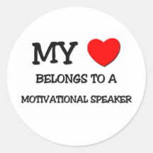 My Heart Belongs To A MOTIVATIONAL SPEAKER Round Sticker