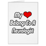 My Heart Belongs To A Neurologist Greeting Cards