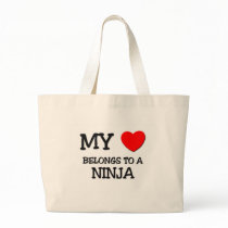 My Heart Belongs To A NINJA Bags