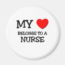 My Heart Belongs To A NURSE Magnets
