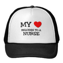 My Heart Belongs To A NURSE Trucker Hats