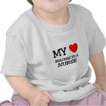 My Heart Belongs To A NURSE Tshirt