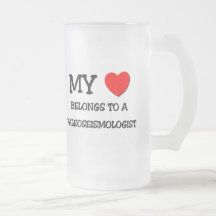 My Heart Belongs To A PALEOSEISMOLOGIST Mugs