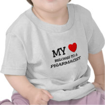 My Heart Belongs To A PHARMACIST T-shirt