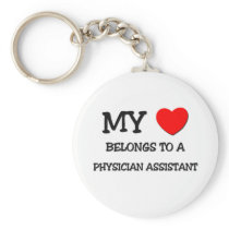 My Heart Belongs To A PHYSICIAN ASSISTANT Key Chains