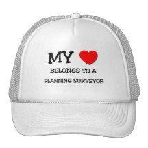 My Heart Belongs To A PLANNING SURVEYOR Trucker Hats