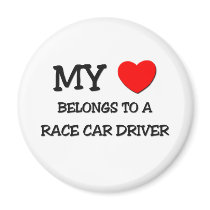 My Heart Belongs To A RACE CAR DRIVER Magnets