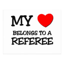My Heart Belongs To A REFEREE Post Card