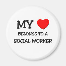 My Heart Belongs To A SOCIAL WORKER Magnets