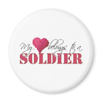 My Heart Belongs to A Soldier Fridge Magnet