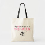 My heart belongs to a Soldier Tote Bag