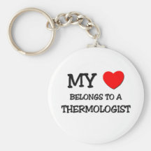 My Heart Belongs To A THERMOLOGIST Key Chains