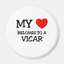 My Heart Belongs To A VICAR Fridge Magnet
