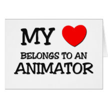 My Heart Belongs To An ANIMATOR Cards