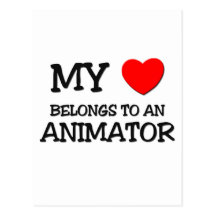 My Heart Belongs To An ANIMATOR Postcards