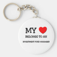 My Heart Belongs To An INVESTMENT FUND MANAGER Key Chains