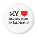 My Heart Belongs To An UPHOLSTERER Fridge Magnet