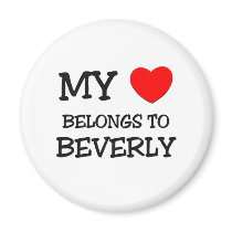 My Heart Belongs To BEVERLY Fridge Magnet