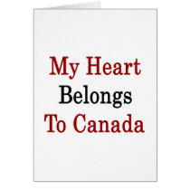 My Heart Belongs To Canada Cards
