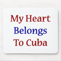 My Heart Belongs To Cuba Mouse Pads