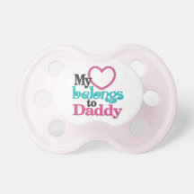 My Heart Belongs To Daddy Pacifier