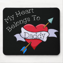 My Heart Belongs to Daddy Tat Mousepads