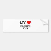 My Heart Belongs to Josh Bumper Sticker