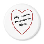 My Heart Belongs to Lola Magnets