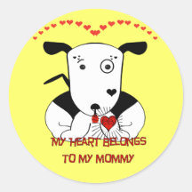 My Heart Belongs to My Mommy Round Stickers