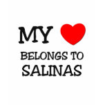 My heart belongs to SALINAS t-shirts