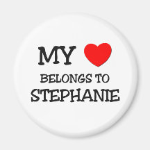 My Heart Belongs To STEPHANIE Magnet