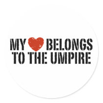 My Heart Belongs To The Umpire