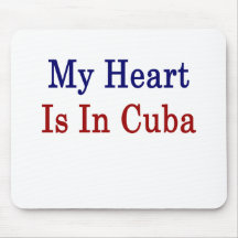 My Heart Is In Cuba Mouse Pads