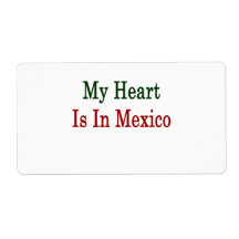 My Heart Is In Mexico Custom Shipping Labels