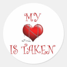 my heart is taken round sticker