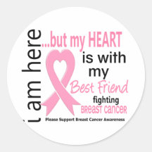 My Heart Is With My Best Friend Breast Cancer Round Stickers