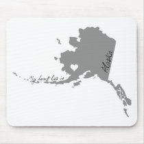 My Heart Lies in Alaska mousepads