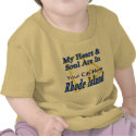 My Heart & Soul Are In Rhode Island t-shirts