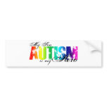 My Hero  My Son - Autism bumper stickers