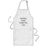My History Teacher Is Hotter Than Yours Apron